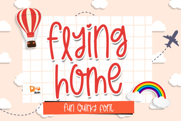Flying Home Font: A Creative Boost for Your Campaigns